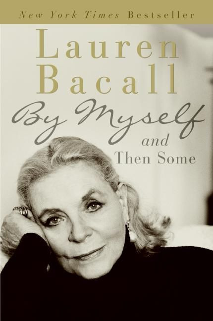 By Myself and Then Some by Lauren Bacall, 9780061127915