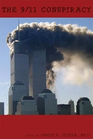 The 9/11 Conspiracy (The Scamming of America) by James H. Fetzer, 9780812696127