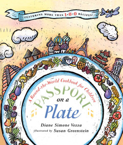 Passport on a Plate (A Round-the-World Cookbook for Children) by Diane Simone Vezza, Susan Greenstein, 9781481488129