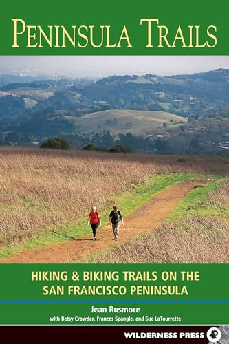 Peninsula Trails (Hiking and Biking Trails on the San Francisco Peninsula) by Jean Rusmore, Betsy Crowder, Frances Spangle, Sue LaTourrette, 9780899973661