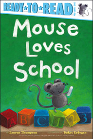 Mouse Loves School (Ready-to-Read Pre-Level 1) - 9781442428980 by Lauren Thompson, Buket Erdogan, 9781442428980