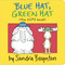 Blue Hat, Green Hat by Sandra Boynton, Sandra Boynton, 9780671493202
