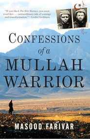 Confessions of a Mullah Warrior by Masood Farivar, 9780802144546