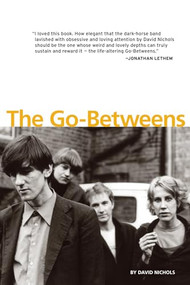 The Go-Betweens by David Nichols, 9781891241161