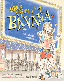 Once Upon a Banana by Jennifer Armstrong, David Small, 9780689859519