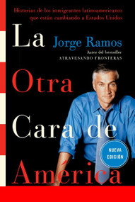 La Otra Cara de America / The Other Face of America SPA (Spanish Edition) by Jorge Ramos, 9780061130434