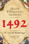 1492 (The Year the World Began) by Felipe Fernandez-Armesto, 9780061132285