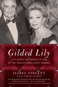 Gilded Lily (Lily Safra: The Making of One of the World's Wealthiest Widows) by Isabel Vincent, 9780061133947