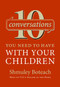 10 Conversations You Need to Have with Your Children by Rabbi Shmuley Boteach, 9780061134814