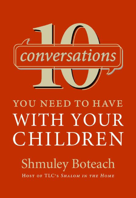 10 Conversations You Need to Have with Your Children by Shmuley Boteach, 9780061134814