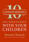 10 Conversations You Need to Have with Your Children by Shmuley Boteach, 9780061134814