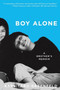 Boy Alone (A Brother's Memoir) by Karl Taro Greenfeld, 9780061136672