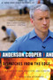 Dispatches from the Edge (A Memoir of War, Disasters, and Survival) by Anderson Cooper, 9780061136689