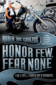 Honor Few, Fear None (The Life and Times of a Mongol) by Ruben Cavazos, 9780061137907