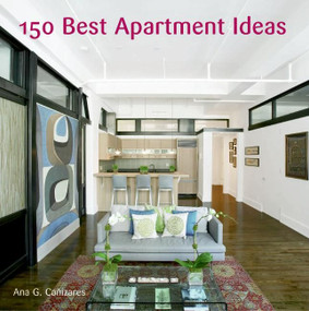 150 Best Apartment Ideas by Ana G. Canizares, 9780061139734