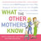 What the Other Mothers Know by Michele Gendelman, Ilene Graff, Donna Rosenstein, 9780061139864
