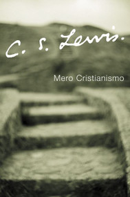 Mero Cristianismo (Spanish Edition) by C. S. Lewis, 9780061140013
