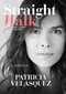 Straight Walk (A Supermodel's Journey to Finding Her Truth) by Patricia Velasquez, 9781618689351