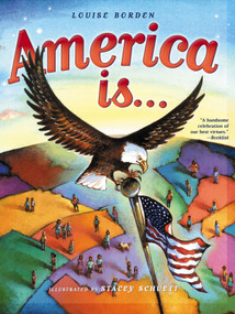 America Is... by Louise Borden, Stacey Schuett, 9781416902867