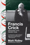 Francis Crick (Discoverer of the Genetic Code) by Matt Ridley, 9780061148453