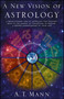 A New Vision of Astrology by A.T. Mann, 9780743453417