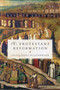 The Protestant Reformation (Revised Edition) by Hans J. Hillerbrand, 9780061148477