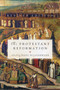 The Protestant Reformation (Revised Edition) by Hans J. Hillerbrand, 9780061148477