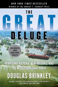 The Great Deluge (Hurricane Katrina, New Orleans, and the Mississippi Gulf Coast) by Douglas Brinkley, 9780061148491