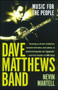 Dave Matthews Band (Music for the People, Revised and Updated) by Nevin Martell, 9780743493826
