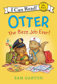 Otter: The Best Job Ever! by Sam Garton, Sam Garton, 9780062366542