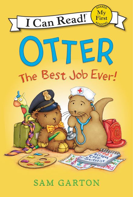Otter: The Best Job Ever! by Sam Garton, Sam Garton, 9780062366542