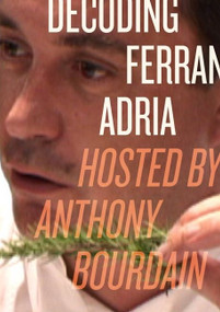 Decoding Ferran Adria DVD (Hosted by Anthony Bourdain) by Anthony Bourdain, 9780061157073