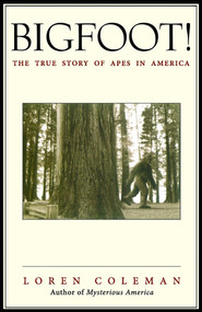 Bigfoot! (The True Story of Apes in America) by Loren Coleman, 9780743469753