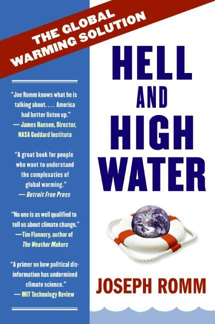 Hell and High Water (The Global Warming Solution) by Joe Romm, 9780061172137