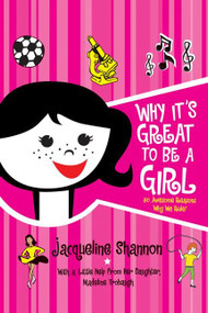 Why It's Great to Be a Girl (50 Awesome Reasons Why We Rule!) by Jacqueline Shannon, 9780061172144