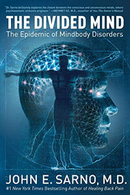 The Divided Mind (The Epidemic of Mindbody Disorders) by John E. Sarno, 9780061174308