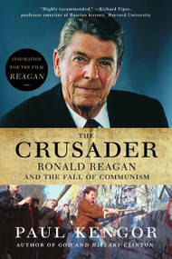 The Crusader (Ronald Reagan and the Fall of Communism) by Paul Kengor, 9780061189241