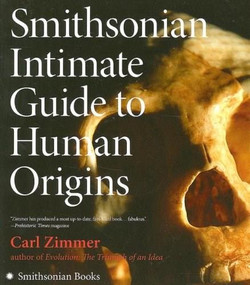 Smithsonian Intimate Guide to Human Origins by Carl Zimmer, 9780061196676