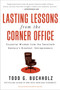 Lasting Lessons from the Corner Office (Essential Wisdom from the Twentieth Century's Greatest Entrepreneurs) by Todd G. Buchholz, 9780061197635