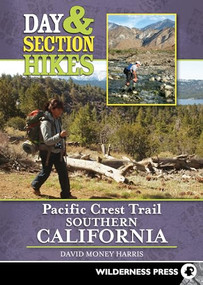 Day & Section Hikes Pacific Crest Trail: Southern California by David Money Harris, 9780899976846
