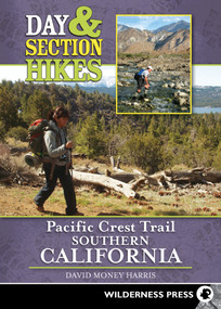 Day & Section Hikes Pacific Crest Trail: Southern California by David Money Harris, 9780899976846