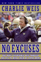 No Excuses (One Man's Incredible Rise Through the NFL to Head Coach of Notre Dame) by Charlie Weis, Vic Carucci, 9780061206740