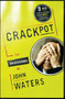 Crackpot (The Obsessions of) by John Waters, 9780743246279