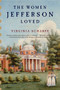 The Women Jefferson Loved by Virginia Scharff, 9780061227080