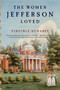 The Women Jefferson Loved by Virginia Scharff, 9780061227080