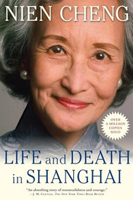 Life and Death in Shanghai by Cheng Nien, 9780802145161