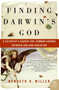 Finding Darwin's God (A Scientist's Search for Common Ground Between God and Evolution) by Kenneth R. Miller, 9780061233500