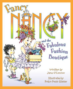 Fancy Nancy and the Fabulous Fashion Boutique by Jane O'Connor, Robin Preiss Glasser, 9780061235924