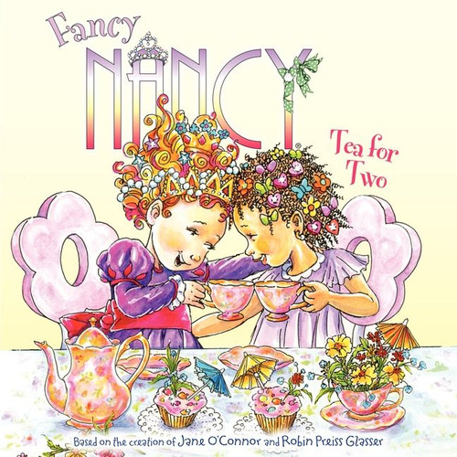 Fancy Nancy: Tea for Two by Jane O'Connor, Robin Preiss Glasser, 9780061235979