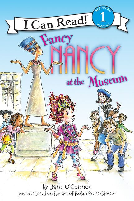 Fancy Nancy at the Museum by Jane O'Connor, Robin Preiss Glasser, 9780061236075